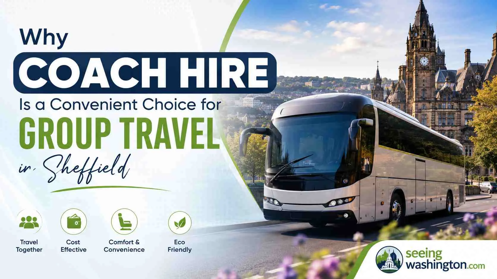 Why Coach Hire Is a Convenient Choice for Group Travel in Sheffield