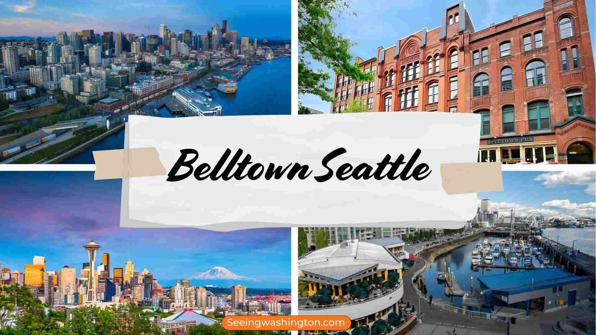 15 Things to Do In Belltown Seattle Neighborhood in 2026